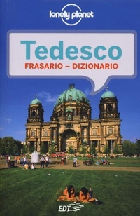 Abbildung von: Tedesco. Frasario dizionario - I frasari/Lonely Planet;Lonely Planet Italia