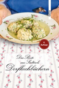 Abbildung von: Das Beste aus Südtirols Dorfkochbüchern - Edition Raetia