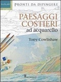 Cover: Paesaggi costieri ad acquarello - Disegno e tecniche pittoriche;Il Castello