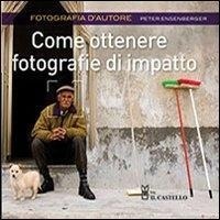 Abbildung von: Come ottenere fotografie di impatto - Fotografia;Il Castello