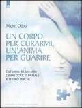 Cover: Un corpo per curarmi, un'anima per guarire - Salute e benessere;Edizioni Il Punto d'Incontro