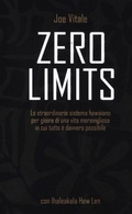 Cover: Zero limits. Lo straordinario sistema hawaiano per gioire di una vita meravigliosa in cui tutto &egrave; davvero possibile - NFP. Le chiavi del successo;Edizioni Il Punto d'Incontro