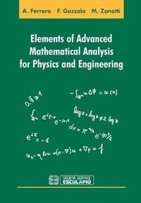 Enlarge image Cover: Elements of Advanced Mathematical Analysis for Physics and Engineering - Societa Editrice Esculapio