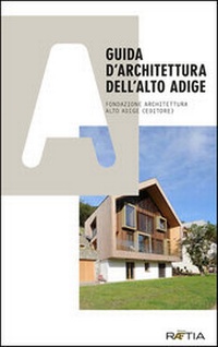 Abbildung von: Guida d'architettura dell'Alto Adige - Edition Raetia