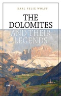 Cover: The Dolomites and their legends - Edition Raetia