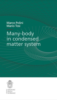 Enlarge image Cover: Many-body physics in condensed matter systems - Scuola Normale Superiore