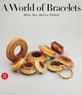 Cover: World of Bracelets: Africa, Asia,amer - Skira