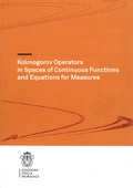 Cover: Kolmogorov Operators in Spaces of Continuous Functions and Equations for Measures - Scuola Normale Superiore