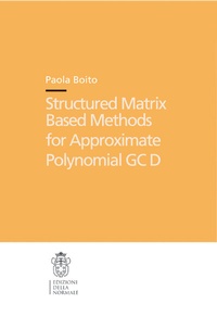 Abbildung von: Structured Matrix Based Methods for Approximate Polynomial GCD - Edizioni Della Normale