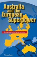 Cover: Australia and the European Superpower - Melbourne University Press