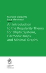 Cover: An Introduction to the Regularity Theory for Elliptic Systems, Harmonic Maps and Minimal Graphs - Edizioni Della Normale