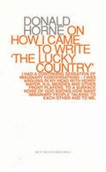 Cover: Donald Horne on How I Came to Write ""the Lucky Country - Melbourne University Press