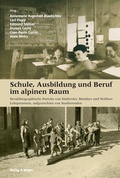 Cover: Schule, Ausbildung und Beruf im alpinen Raum - Universit&auml;tsbuchhandlung A. Weger GmbH