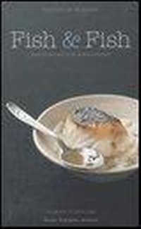 Abbildung von: Fish & fish. Come cucinare pesci, frutti di mare e crostacei - Guido Tommasi Editore-Datanova
