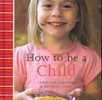 Enlarge image Cover: How to Be a Child - Melbourne University Press