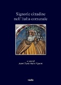 Cover: Signorie Cittadine Nell'italia Comunale - Viella