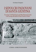 Cover: I Sepolcri Padovani Di Santa Giustina - L'Erma Di Bretschneider