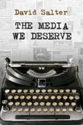 Cover: The Media We Deserve - Melbourne University Press
