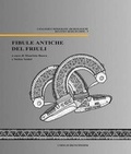Cover: Fibule Antiche del Friuli - L'Erma Di Bretschneider