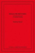 Cover: Sicilia Frumentaria Il Grano Siciliano E l'Annona Di Roma - L'Erma Di Bretschneider