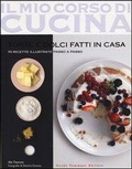 Cover: Torte e dolci fatti in casa. 70 ricette illustrate passo a passo - Il mio corso di cucina;Guido Tommasi Editore-Datanova