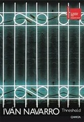 Cover: Ivan Navarro: Threshold - Edizioni Charta Srl