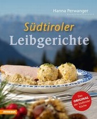 Abbildung von: Südtiroler Leibgerichte - Athesia-Tappeiner Verlag
