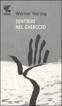 Abbildung von: Sentieri nel ghiaccio - Prosa contemporanea;Guanda