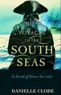 Cover: Voyages to the South Seas - The Miegunyah Press
