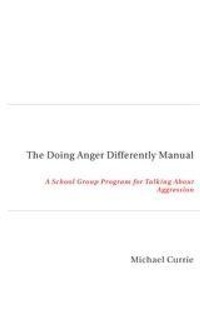 Enlarge image Cover: The Doing Anger Differently Manual - Melbourne University Press
