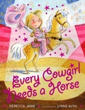 Cover: Every Cowgirl Needs a Horse - E P Dutton & Co Inc