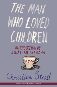 Abbildung von: Man Who Loved Children - The Miegunyah Press