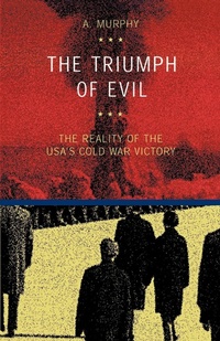 Enlarge image Cover: The Triumph of Evil - European Press Academic Publishing