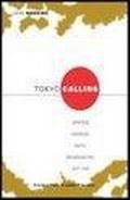 Cover: Tokyo Calling: Japanese Overseas Radio Broadcasting 1937-1945 - European Press Academic Publishing