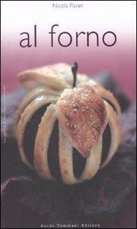 Abbildung von: Al forno - Gli illustrati;Guido Tommasi Editore-Datanova