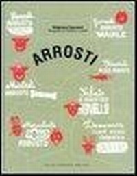 Abbildung von: Arrosti - Guido Tommasi Editore-Datanova