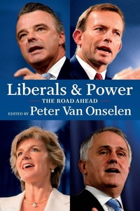 Enlarge image Cover: Liberals and Power - Melbourne University Press