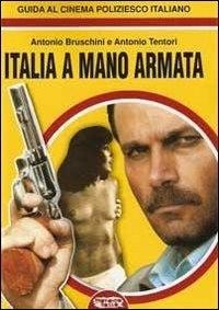 Abbildung von: Italia a mano armata. Guida al cinema poliziesco italiano - Profondo Rosso