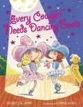 Cover: Every Cowgirl Needs Dancing Boots - E P Dutton & Co Inc