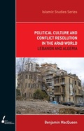 Cover: Political Culture and Conflict Resolution in the Arab Middle East - Melbourne University Press