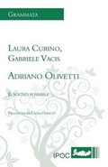 Cover: Adriano Olivetti. Il Sogno Possibile - IPOC di Pietro Condemi
