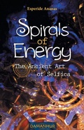 Cover: Spirals of Energy, the Ancient Art of Selfica - Dhora S.R.L. Impresa Sociale