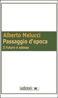 Cover: Passaggio D'Epoca. Il Futuro Adesso - Ledizioni
