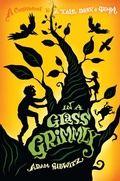 Cover: In a Glass Grimmly - Dutton Books for Young Readers