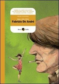 Abbildung von: Ballata per Fabrizio De Andre - Becco Giallo
