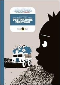 Abbildung von: Destinazione Freetown - Becco Giallo