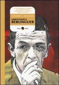 Cover: Arrivederci, Berlinguer - Becco Giallo