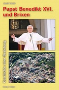 Cover: Papst Benedikt XVI. und Brixen - Universit&auml;tsbuchhandlung A. Weger GmbH