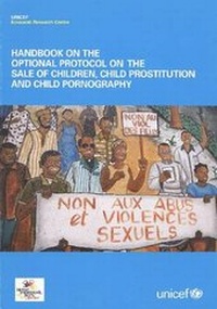 Abbildung von: Handbook on the Optional Protocol on the Sale of Children, Child Prostitution and Child Pornography - UNICEF Innocenti Research Centre