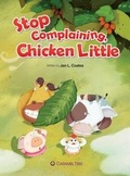 Cover: Stop Complaining, Chicken Little - Caramel Tree Readers
